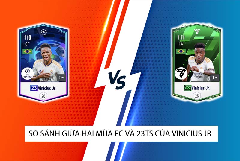 So sánh hai mùa giải FC và 23UCL của Vinicius trong FC Online