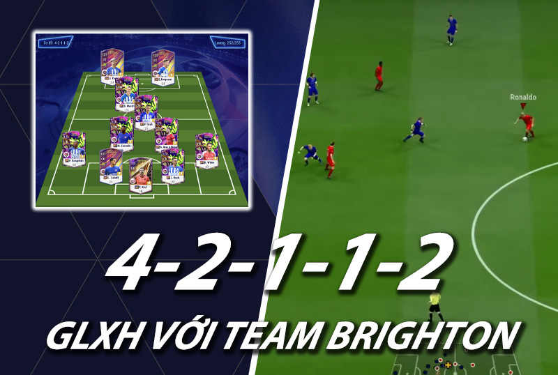 GLXH FC Online : sơ đồ 42112 với team color Brighton top 10 rank hàn