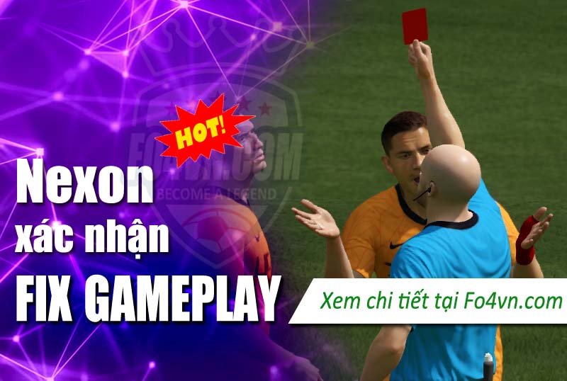 Nexon xác nhận sẽ fix lại gameplay FIFA Online 4