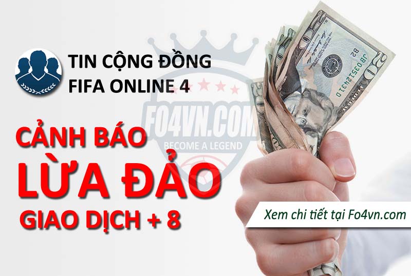 Cảnh báo lừa đảo giao dịch TTCN trong FIFA Online 4