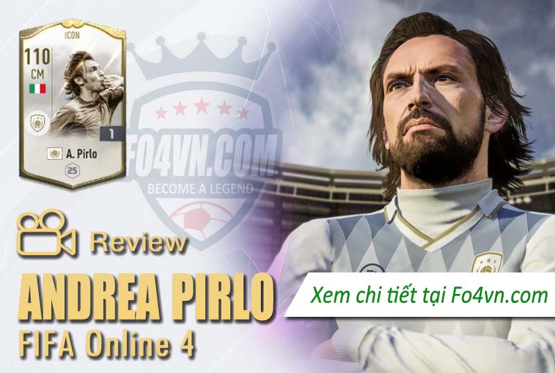 Review Andrea Pirlo ICON - Thánh Chuyền FIFA Online 4