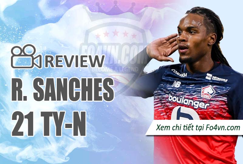 Review Renato Sanches 21TY-N