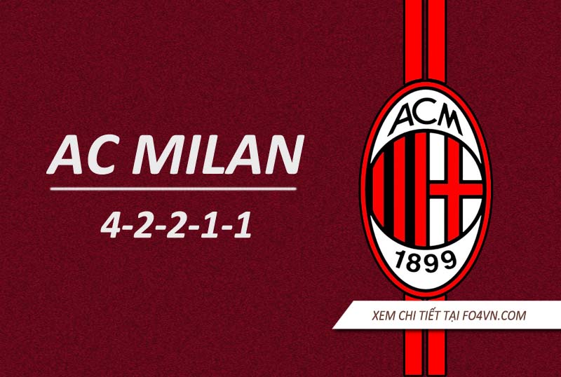 Team AC Milan với chiến thuật 4-2-2-1-1