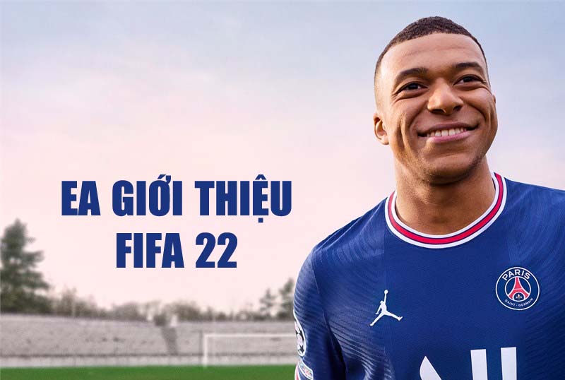 EA giới thiệu trailer FIFA 22