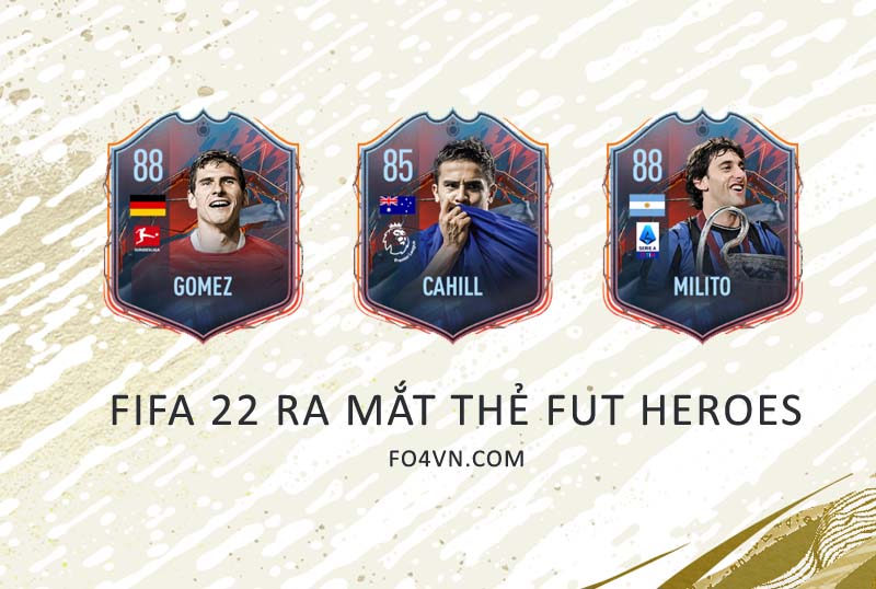FIFA 22 sẽ ra mắt thẻ cầu thủ mới - FUT Heroes