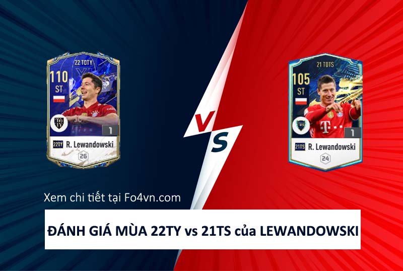 So sánh hai mùa giải 22TY và 21TS của Lewandowski