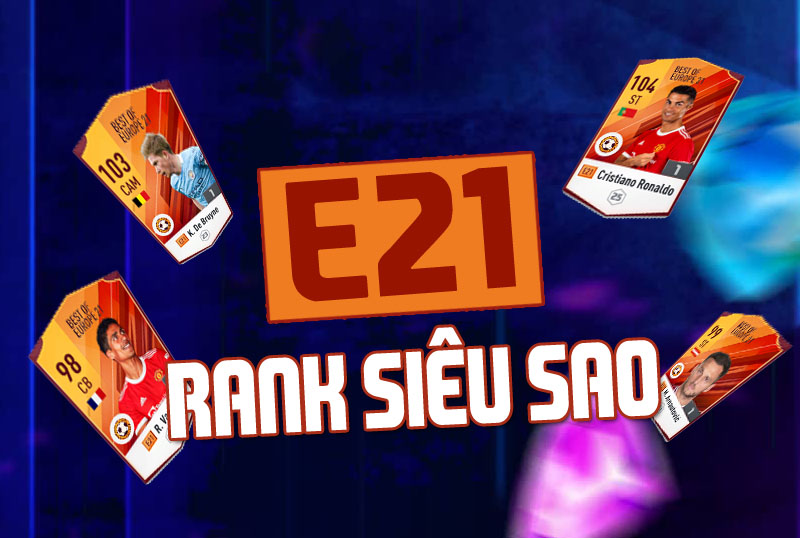 [ 7.0 ] Team E21 rank siêu sao