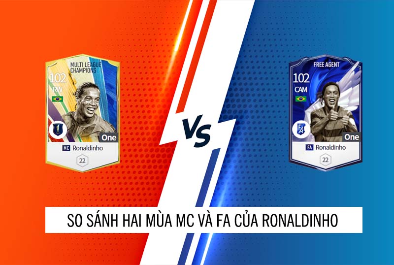 So sánh hai mùa giải MC và FA của Ronaldinho