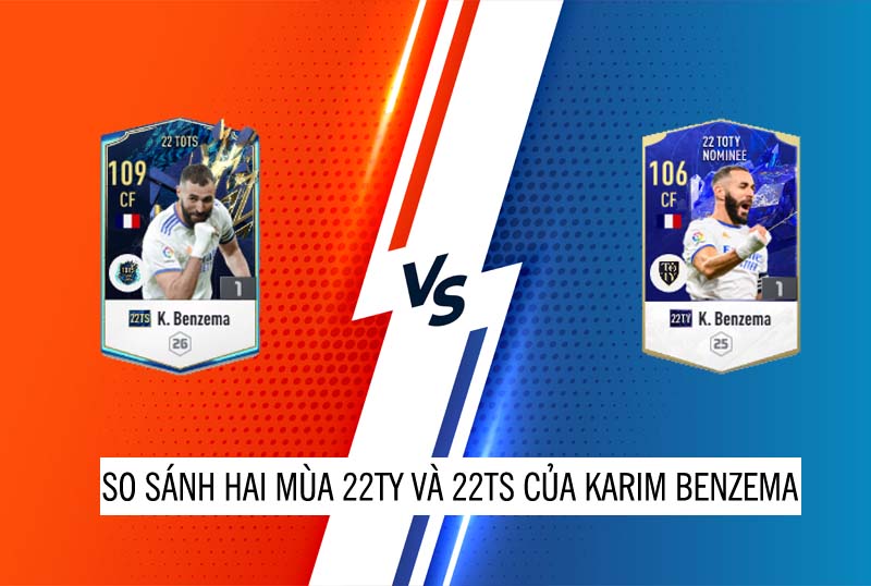 so sánh hai mùa giải 22TS và 22TY của Karim Benzema