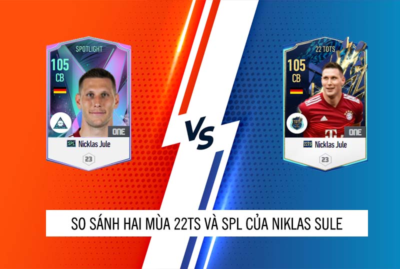 So sánh hai mùa giải của Niklas Sule 22TS và SPL