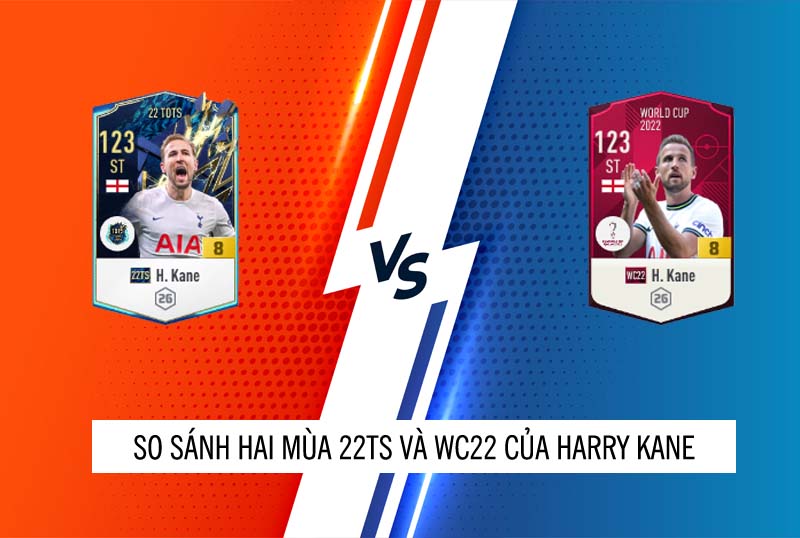So sánh hai mùa giải 22TS và WC22 của Harry Kane