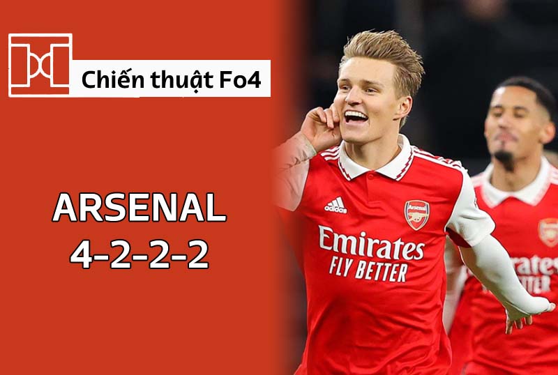 Chiến thuật Fo4 : team Arsenal với 4222 với những nhân tố từ mùa giải HG