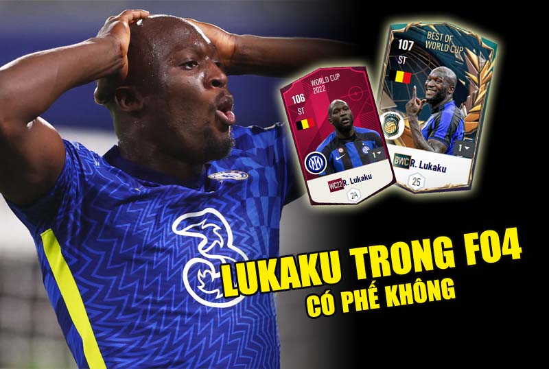 Lukaku trong FIFA Online 4 có thực sự tệ như ngoài đời hay không?