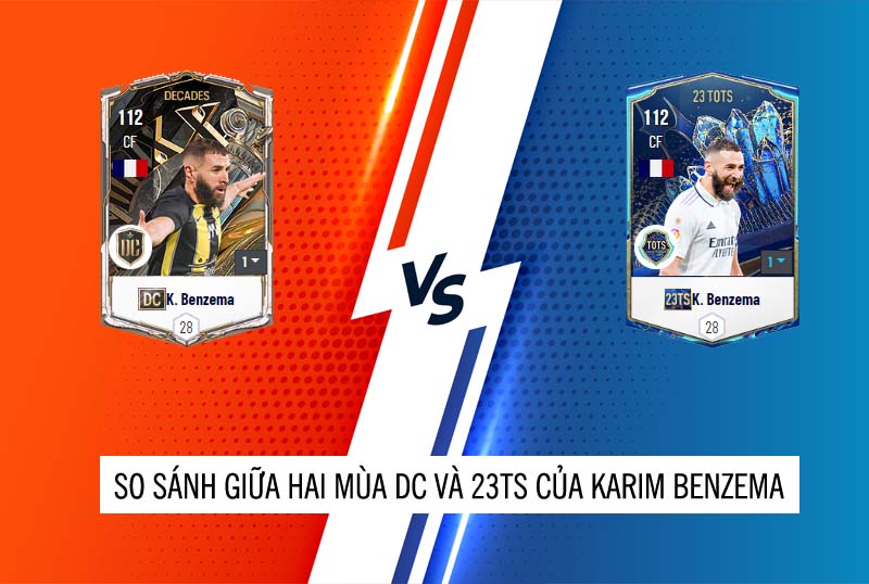 So sánh hai mùa giải DC và 23TS của Karim Benzema trong FC Online