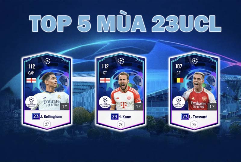 Top 5 cầu thủ mùa 23UCL tiềm năng nhất trong FC Online