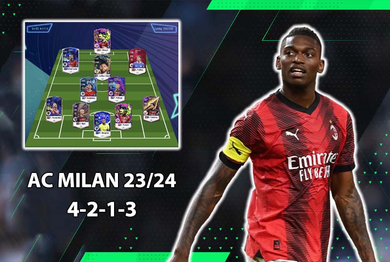 Chiến thuật FC Online : Sơ đồ 4213 với team color AC Milan đương đại