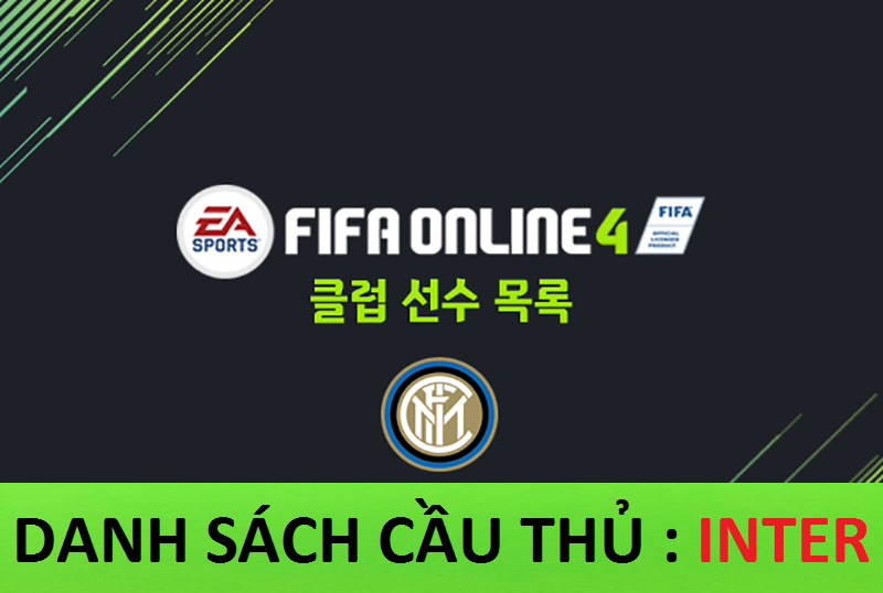 Danh sách cầu thủ FIFA Online 4: CLB Inter Milan