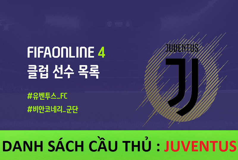 Danh sách cầu thủ FIFA Online 4: CLB Juventus