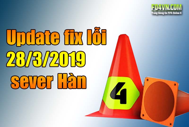 Cập nhật fix lỗi game ở Server Hàn (28-3-2019)
