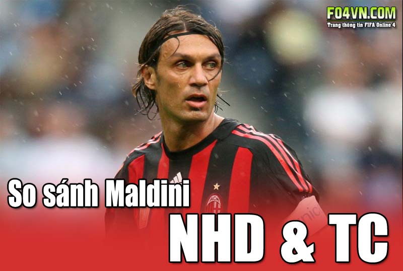 So sánh Maldini NHD và TC ?