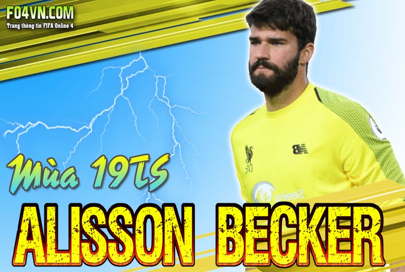 Tiêu điểm mùa 19TS - Alisson Becker