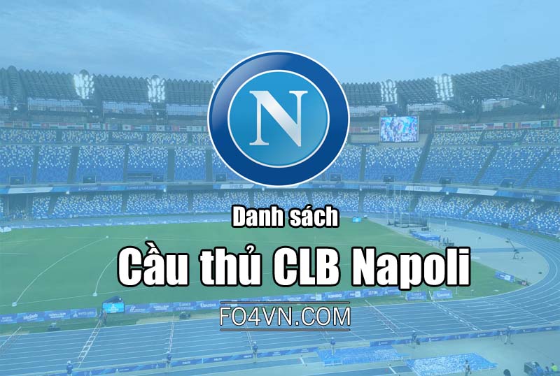 Danh sách cầu thủ theo CLB : Napoli