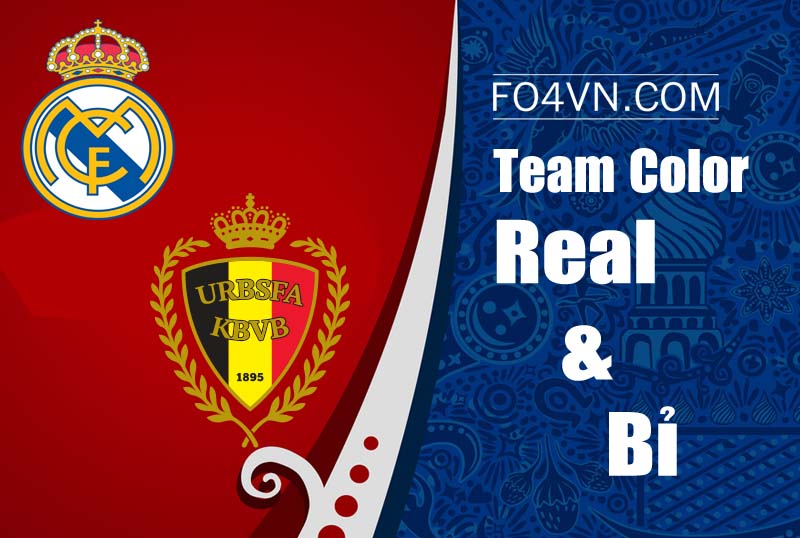 Xây dựng Team Color : Real Madrid + Bỉ