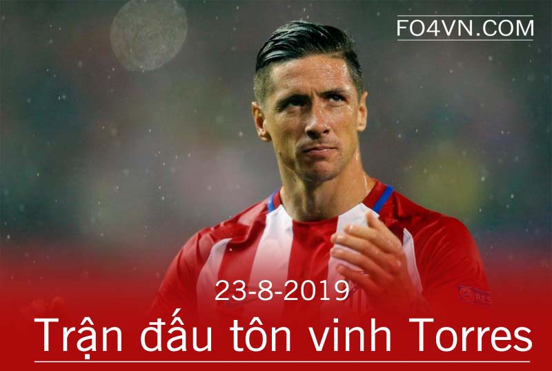 Torres được tổ chức trận đấu tôn vinh