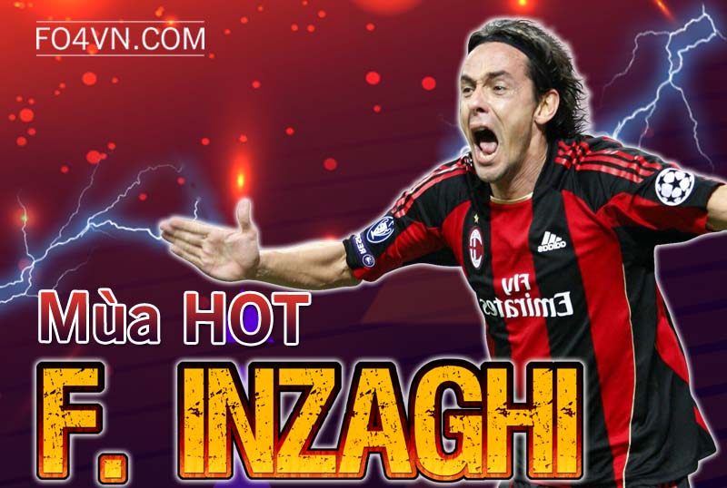 Đánh giá mùa HOT : Filippo Inzaghi