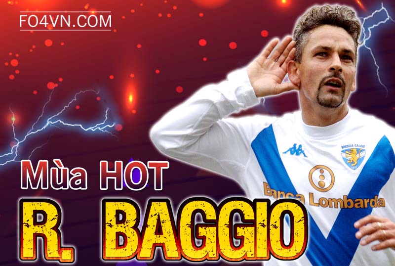 Đánh giá mùa HOT : Roberto Baggio